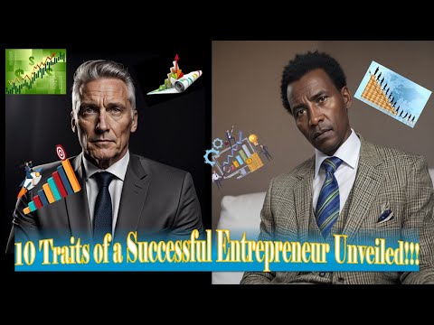 Top 10 Traits of a Successful Entrepreneur Unveiled!!! [Video]