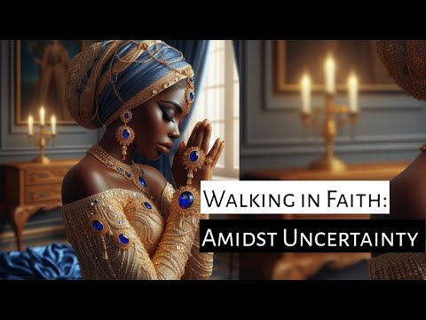 Walking in Faith: Trusting God’s Plan Amidst Uncertainty [Video]