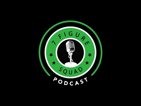 7 Figure Squad Podcast | EP 70 [Video]