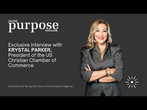 Exclusive Interview with Krystal Parker  – Divine Purpose Magazine April/Spring Issue 2024 [Video]
