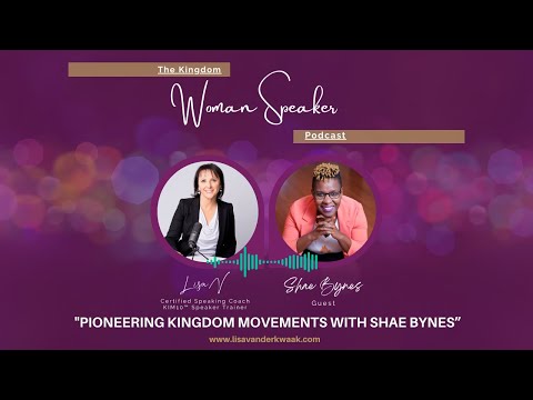 Episode #31 Pioneering Kingdom Movements with Shae Bynes [Video]