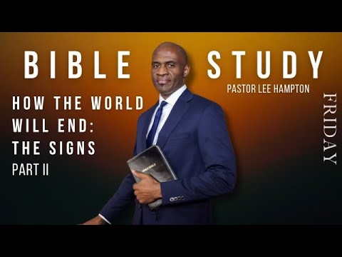 “How The World Will End: The Signs Part II” Friday Evening Bible Study | April 12, 2024 [Video]