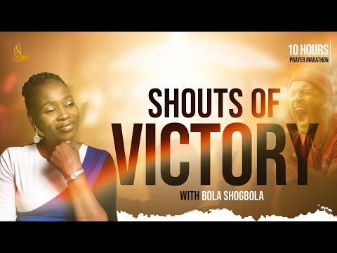 10 Hour Prayer Marathon | Shouts of Victory – Bola [Video]