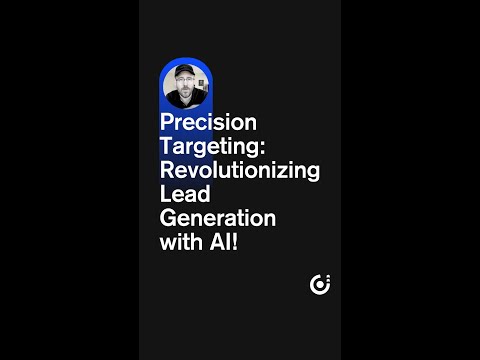Precision Targeting: Revolutionizing Lead Generation with AI! [Video]