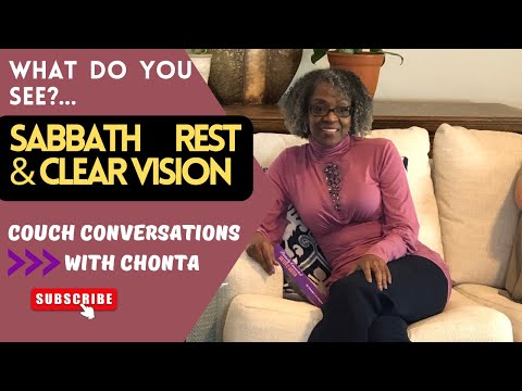 Sabbath Rest & Clear Vision | What do you see? | Chonta Haynes [Video]