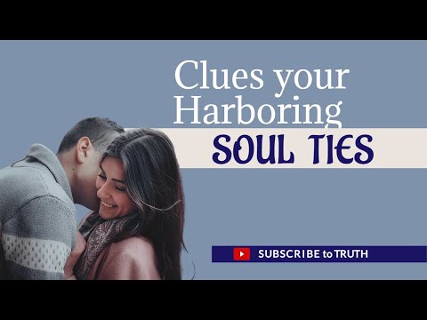 Are you Harboring SOUL TIES?💔 [Video]