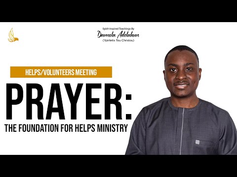 Prayer: The True Foundation for Helps Ministry – Damola Adelakun [Video]
