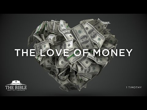 The Love of Money | 1 Timothy – Lesson 30 [Video]