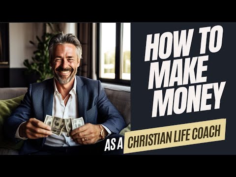 HOW TO MAKE MONEY AS A CHRISTIAN LIFE COACH – @CHURCHYCOACH [Video]