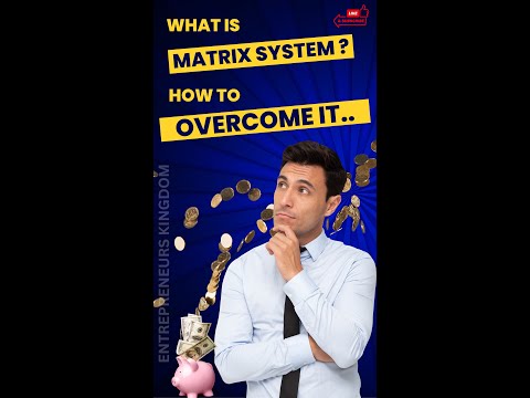 What is Matrix system ? How to overcome it | [Video]