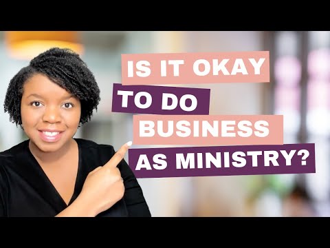 Should Believers Monetize Their God Given Gifts? Let’s Talk About Business as Ministry Final [Video]