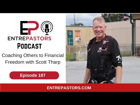 187 – Coaching Others to Financial Freedom with Scott Tharp [Video]