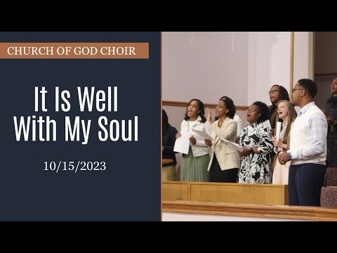 “It Is Well With My Soul” | Special Singing- Church of God Choir [Video]