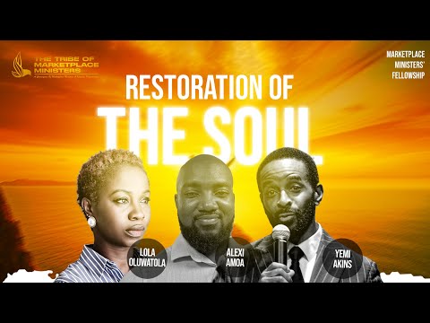 Marketplace Ministers Fellowship | Restoration of The Soul – April 22nd [Video]