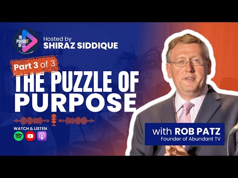 In Pursuit Of Rob Patz (3 of 3) | Hosted by Shiraz Siddique [Video]