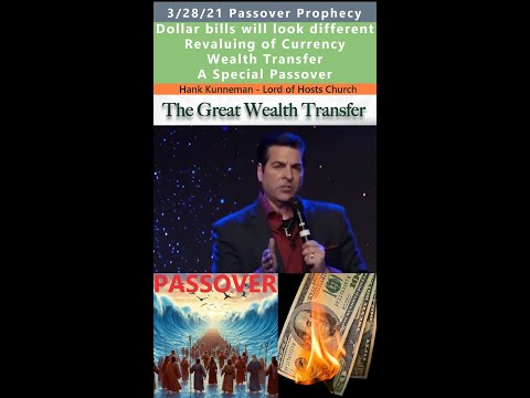 Wealth Transfer, Passover, Currency prophecy – Hank Kunneman 3/28/21 [Video]