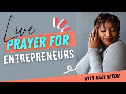 LIVE Prayer for Entrepreneurs with Prophetess Kari Heron April 29 2024 [Video]