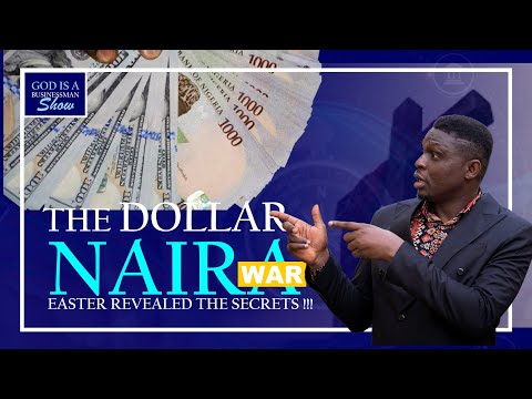 The Dollar-Naira War: Secrets You Guessed Revealed [Video]