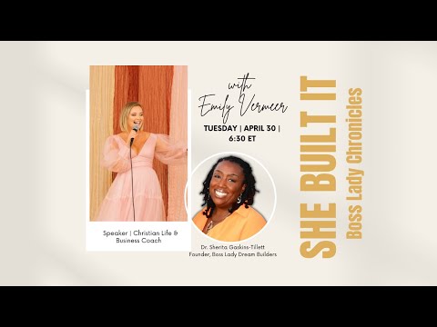 She Built It: Boss Lady Chronicles with Emily Vermeer [Video]