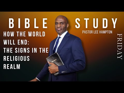 “How The World Will End:The Signs In The Religious Realm” Friday Evening Bible Study | May 3 , 2024 [Video]