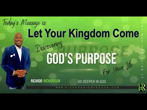 Let Your Kingdom Come | Ricardo Richardson [Video]