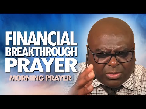 Financial BREAKTHROUGH PRAYERS | Morning Prayer [Video]