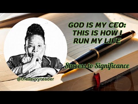 God is my CEO: This is How I Run My Life [Video]