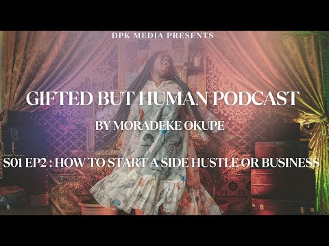 How to start a Business or Side hustle | S01 EP2 GBH PODCAST [Video]