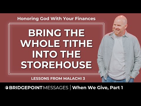 Honoring God With Your Finances: Bring the whole tithe into the storehouse [Video]