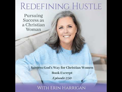 Success God’s Way for Christian Women – Book Chapter ep 250 [Video]