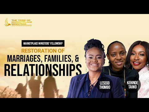 Marketplace Ministers Fellowship | Restoration Of Marriages, Families & Relationships – May 6th [Video]