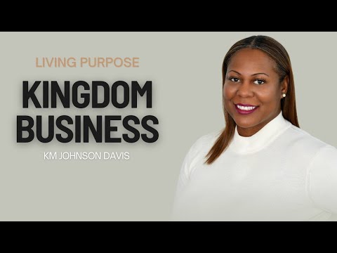 Kingdom Business | Living Purpose [Video]