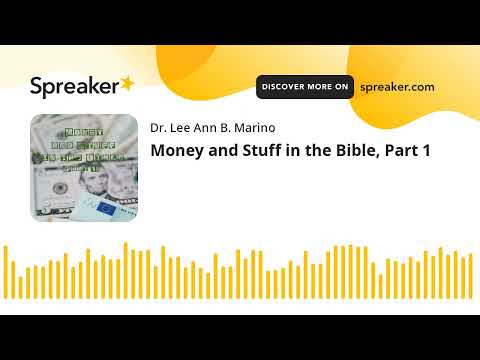 Money and Stuff in the Bible, Part 1 [Video]