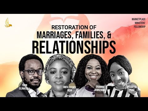 Restoration of Marriages, Families & Relationships | Marketplace Ministers Fellowship – May 13th [Video]