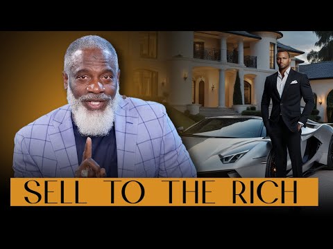 To Get Rich Sell  To These People, Businesses and Organizations [Video]