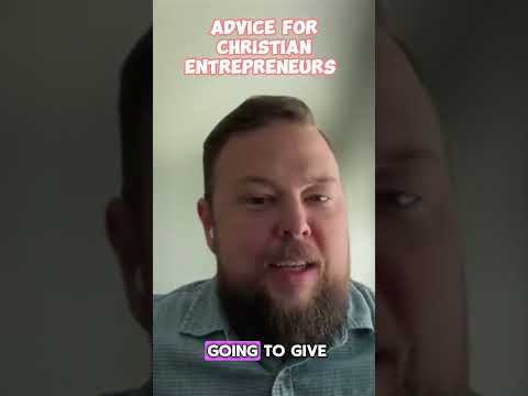 Best advice for Christian entrepreneurs! [Video]