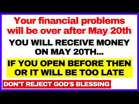 💰Your Financial Problems Will End After 20th of May God Is Saying You Will Receive Money On 20th May [Video]