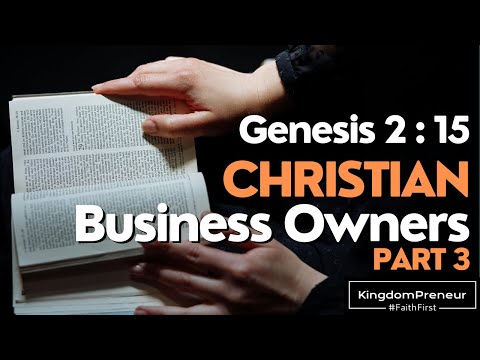 Genesis 2:15 For Christian Entrepreneurs & Business Owners (PART 3) [Video]