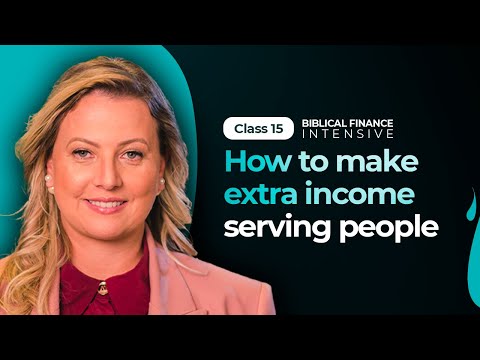 Learn to generate additional income by serving people – Class 15 (Thaila Campos from Rich Christian) [Video]