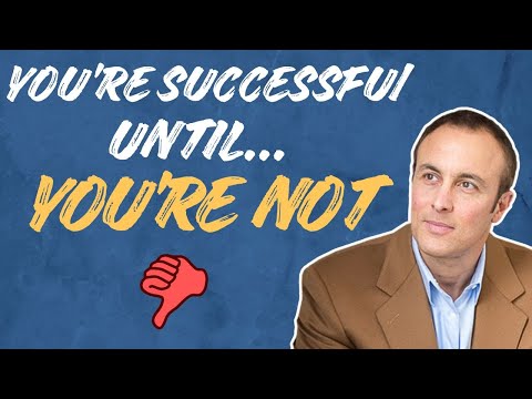 You’re Successful, Until You’re Not… [Video]