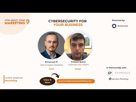 Cybersecurity for Your Business – Cristian Bucur Webinar [Video]