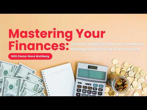 Mastering Your Finances: Discover a Biblical Approach to Money Management, Saving, and Investing 💵 [Video]