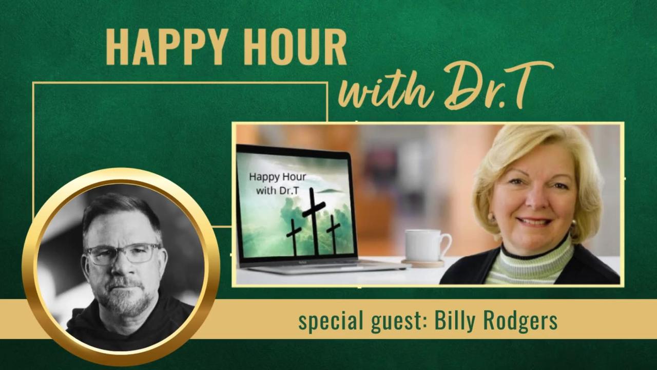 Happy Hour with Dr.T with Special Guest, Billy [Video]