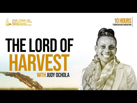 The Lord of Harvest | 10 Hours Prayer Marathon – Judy Ochola [Video]