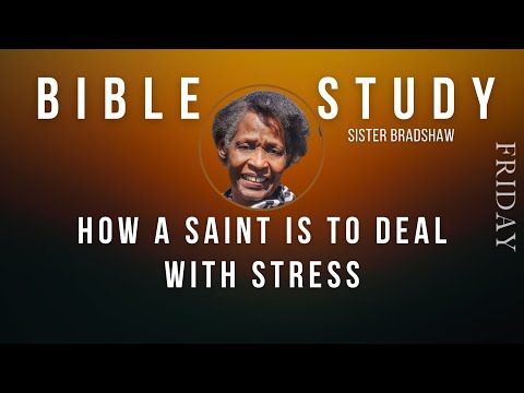 “How a Saint Is to Deal With Stress” Friday Evening Bible Study | June 7, 2024 [Video]