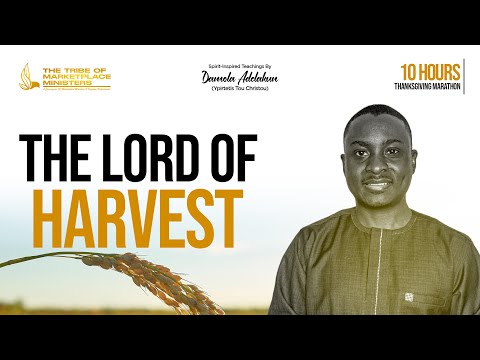 The Lord Of Harvest | 10 Hours Prayer Marathon – Damola Adelakun [Video]