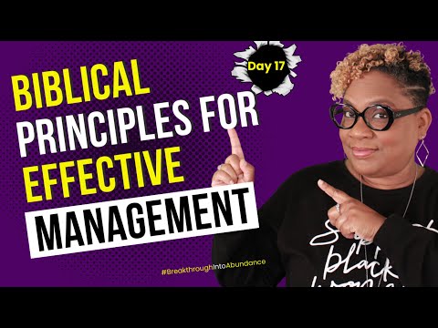 Biblical Principles for Effective Management | Day 17 [Video]