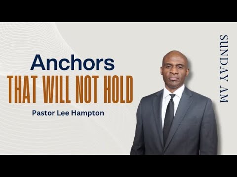 "Anchors That Will Not Hold" Sunday Morning Service | June 30, 2024 [Video]