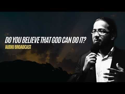 Do you believe God can do it? Faith is the answer to the problem [Video]