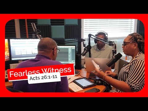 Fearless Witness Acts 26:1-11 Sunday School June 30, 2024 Outline Below [Video]